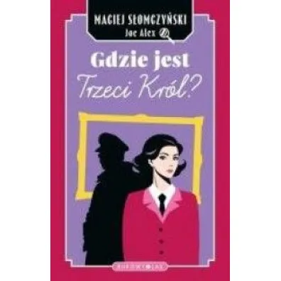 Gdzie jest Trzeci Kr�l? - Maciej S�omczy�ski