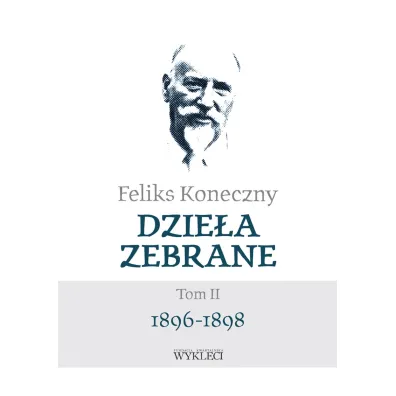 Feliks Koneczny. Dzie�a zebrane. Tom 2 - Feliks Koneczny