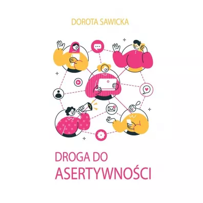 Droga do asertywnoci - Dorota Sawicka
