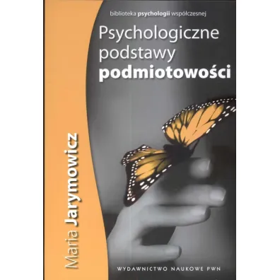 Psychologiczne podstawy podmiotowo�ci - Maria Jarymowicz