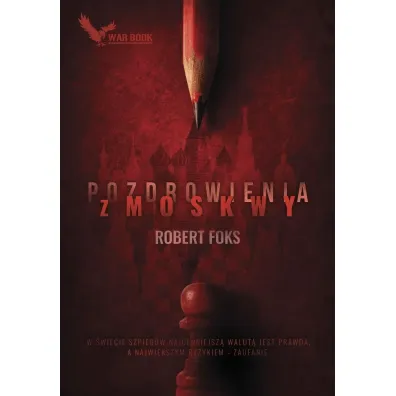 Pozdrowienia z Moskwy - Robert Foks