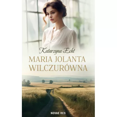 Maria Jolanta Wilczur�wna - Katarzyna Echt