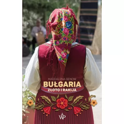 Bugaria. Zoto i rakija - Magdalena Genow