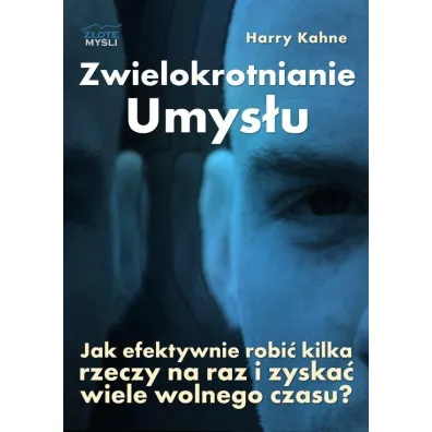 Zwielokrotnianie umys�u - Harry Kahne