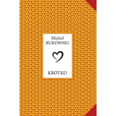 Kr�tko - Micha� Bukowski
