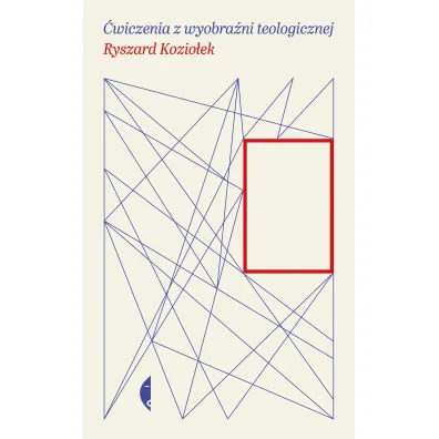 �wiczenia z wyobra�ni teologicznej - Ryszard Kozio�ek