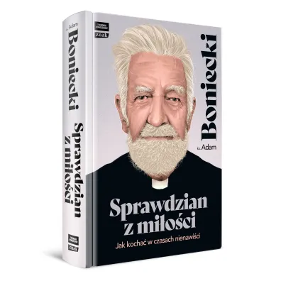 Sprawdzian z mi�o�ci. Jak kocha� w czasach nienawi�ci