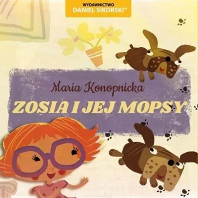 Zosia i jaj mopsy - Maria Konopnicka, Gerard  miechowski