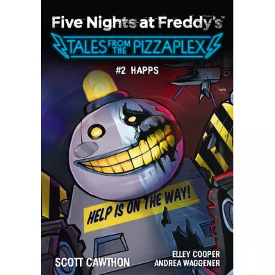 Happs. Five Nights at Freddy's: Tales from the Pizzaplex. Tom 2 - Andrea  Waggener, Elley Cooper, Cawthon Scott