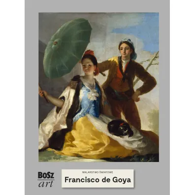 Francisco de Goya /Malarstwo �wiatowe - Agnieszka Widacka-Bisaga