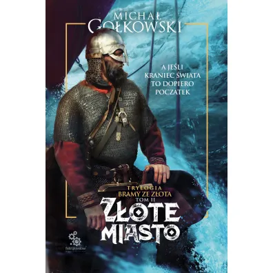 Z�ote miasto. Bramy ze z�ota. Tom 2 - Micha� Go�kowski