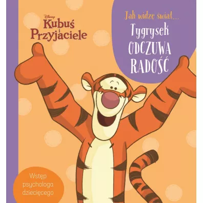 Jak widz� �wiat... Tygrysek odczuwa rado��. Disney Kubu� i Przyjaciele