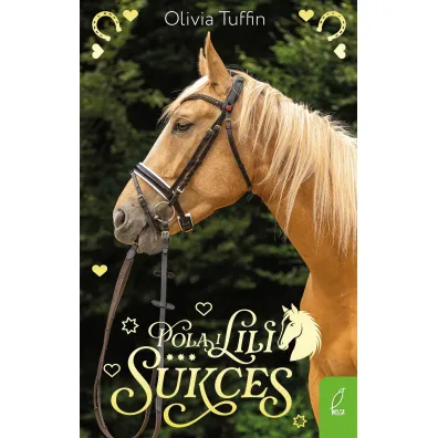 Pola i Lili. Sukces. Tom 3 - Olivia  Tuffin