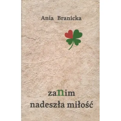 Zanim nadesz�a mi�o�� - Ania Branicka