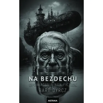 Na bezdechu. Opowiadania non fiction - Bart  Dyrcz