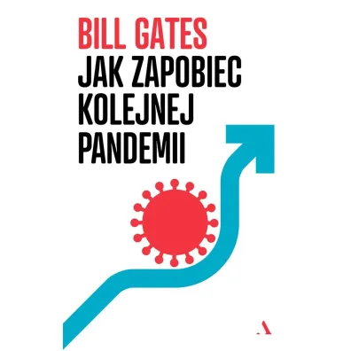 Jak zapobiec kolejnej pandemii - Bill  Gates