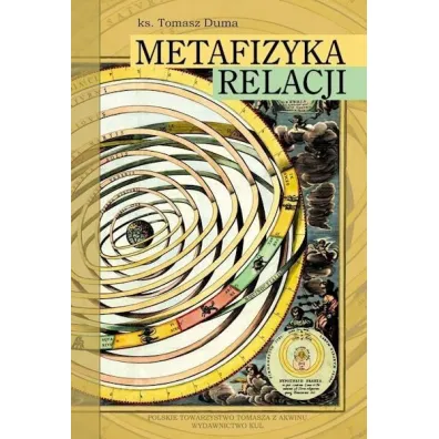 Metafizyka relacji - Tomasz  Duma