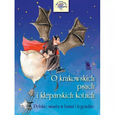 O krakowskich psach i kleparskich kotach. Polskie miasta w bani i legendzie - Barbara Tylicka