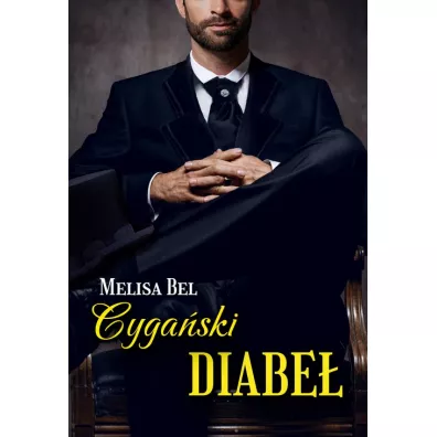 Cyga�ski Diabe�. Co za para! Tom 3 - Melisa Bel
