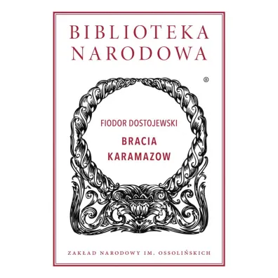 Bracia Karamazow. Biblioteka Narodowa - Fiodor Dostojewski