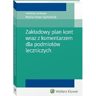 Zak�adowy plan kont wraz z komentarzem dla podmiot�w leczniczych