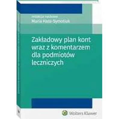 Zak�adowy plan kont wraz z komentarzem dla podmiot�w leczniczych