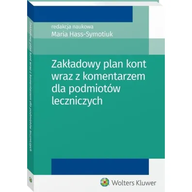 Zak�adowy plan kont wraz z komentarzem dla podmiot�w leczniczych