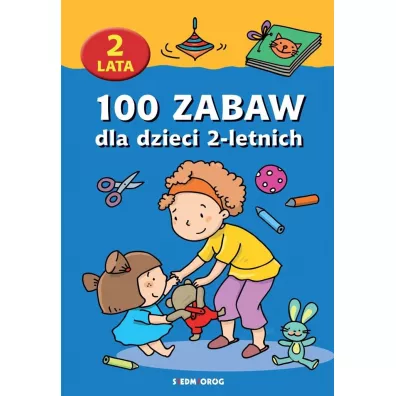 100 zabaw dla dzieci 2-letnich