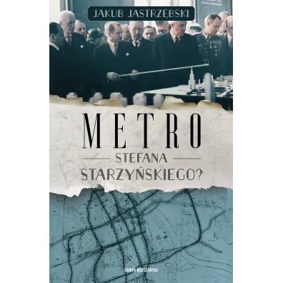 Metro Stefana Starzy�skiego? - Jakub Jastrz�bski