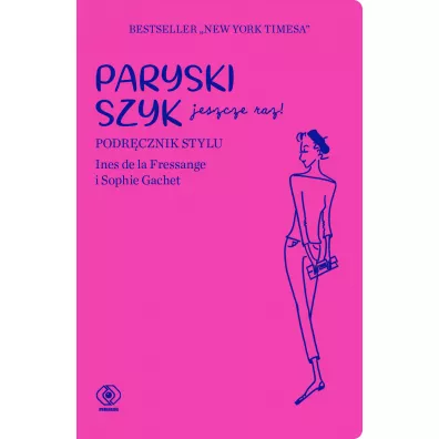 Paryski szyk jeszcze raz - Ines de la Fressange, Sophie Gachet