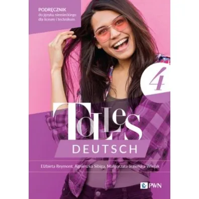Tolles Deutsch 4. Podr�cznik do j�zyka niemieckiego dla liceum i technikum - Agnieszka Sibiga, El�bieta Reymont, Ma�gorzata Jezierska-Wiejak