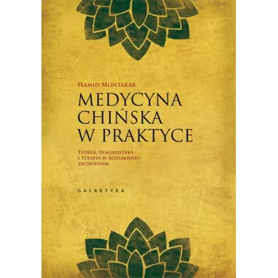 Medycyna chiska w praktyce - Hamid Montakab