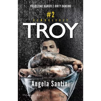 Troy. Seria Szmuglerzy. Tom 2 - Angela  Santini