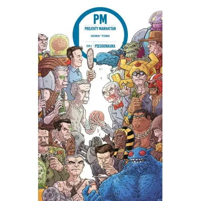 Pseudonauka. Projekty Manhattan. Tom 2 - Jonathan Hickman