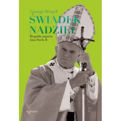 �wiadek nadziei - George Weigel