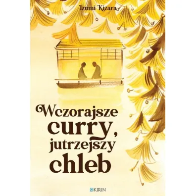 Wczorajsze curry, jutrzejszy chleb - Kizara Izumi