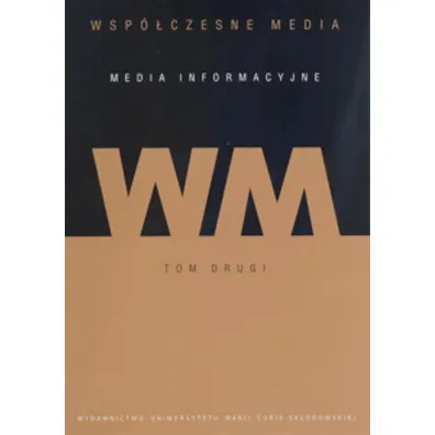 Wsp�czesne media. Tom 2. Media informacyjne