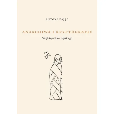 Anarchiwa i kryptografie - Antoni Zaj�c
