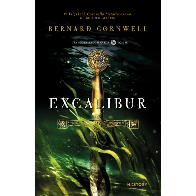 Excalibur. Trylogia arturia�ska. Tom 3
