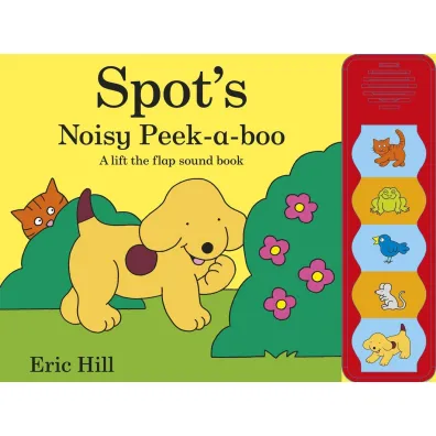 Spot's Noisy Peek-a-boo - Eric Hill