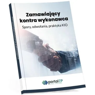 Zamawiaj�cy kontra wykonawca. Spory, odwo�ania, praktyka KIO