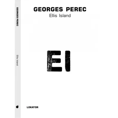 Ellis Island - Perec Georges