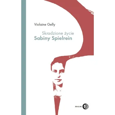 Skradzione �ycie Sabiny Spielrein - Gelly Violaine