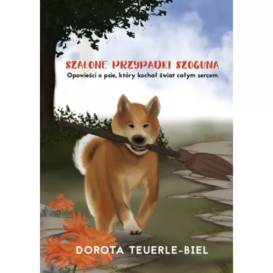 Szalone przypadki Szoguna - Dorota Teuerle-Biel