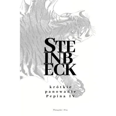 Kr�tkie panowanie Pepina IV - John Steinbeck