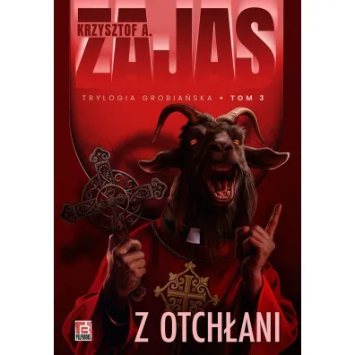 Z otch�ani. Trylogia Grobia�ska. Tom 3 - Krzysztof A. Zajas