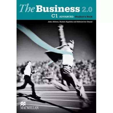 The Business 2.0. C1 Advanced. Student's Book - John Allison, Rachel Appleby, Edward de Chazal
