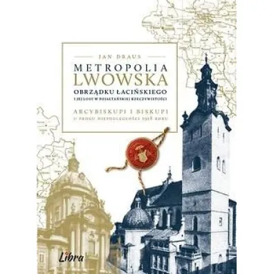 Metropolia lwowska obrz�dku �aci�skiego - Jan Draus