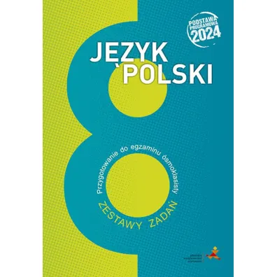 Pakiet. J�zyk polski. Przygotowanie do egzaminu �smoklasisty: Repetytorium, Zestawy zada�