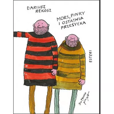 Mors, Pinky i ostatnia przesy�ka. - Dariusz Rekosz